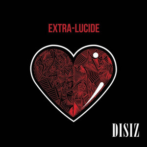 Album cover for Extra-lucide by disiz