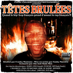 Album cover for Têtes brulées, vol. 1 (Réalisé par Franky Montana, mise en scène par Funky Maestro, scénario par The Self Made Man).