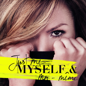 Album cover for Just me myself & moi-même.