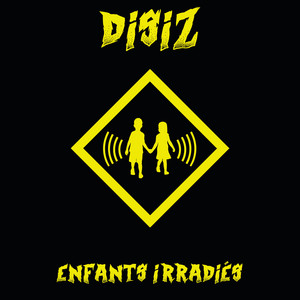 Single cover for Enfants irradiés by disiz.