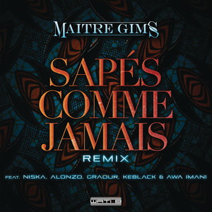 Single cover for Sapés comme jamais (feat. Alonzo, Gradur, KeBlack & Awa Imani) [Remix] by GIMS.